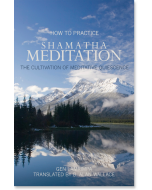 How to Practice Shamatha Meditation