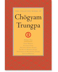 The Collected Works of Chogyam Trungpa: Volume Five