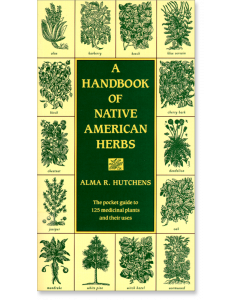 A Handbook of Native American Herbs