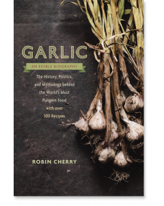Garlic, an Edible Biography