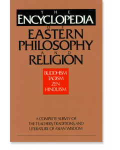 The Encyclopedia of Eastern Philosophy and Religion