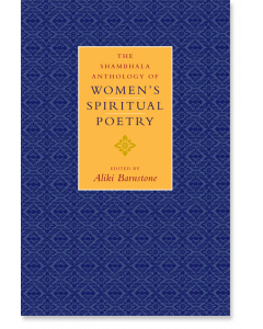 The Shambhala Anthology of Women's Spiritual Poetry