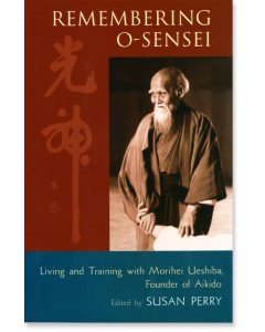 Remembering O-Sensei