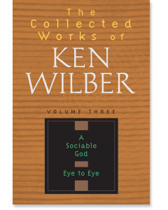 The Collected Works of Ken Wilber: Volume Three