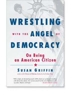 Wrestling with the Angel of Democracy