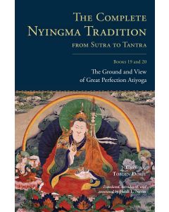 Complete Nyingma Tradition from Sutra to Tantra Books 19 and 20