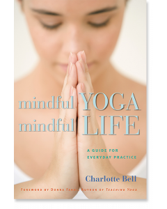 Mindful Yoga, Mindful Life