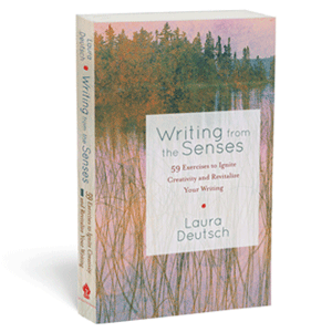 Writing from the Senses Laura Deutsch