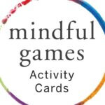 Free Download | 10 Games from Mindful Games Activity Cards