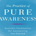 Impulse and the Formation of Ego | An Excerpt from The Practice of Pure Awareness