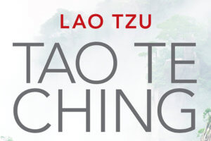 Lao Tzu: Tao Te Ching