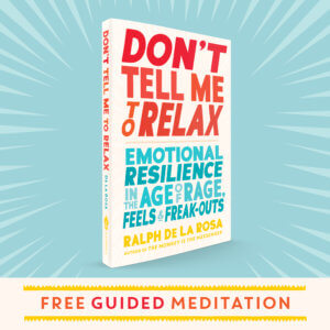 Don't Tell Me to Relax