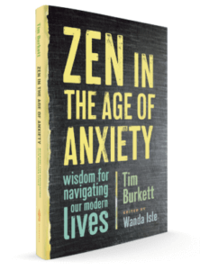 Zen in the Age of Anxiety