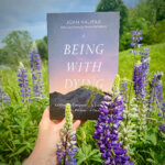 Two Arrows: An Excerpt from Being with Dying