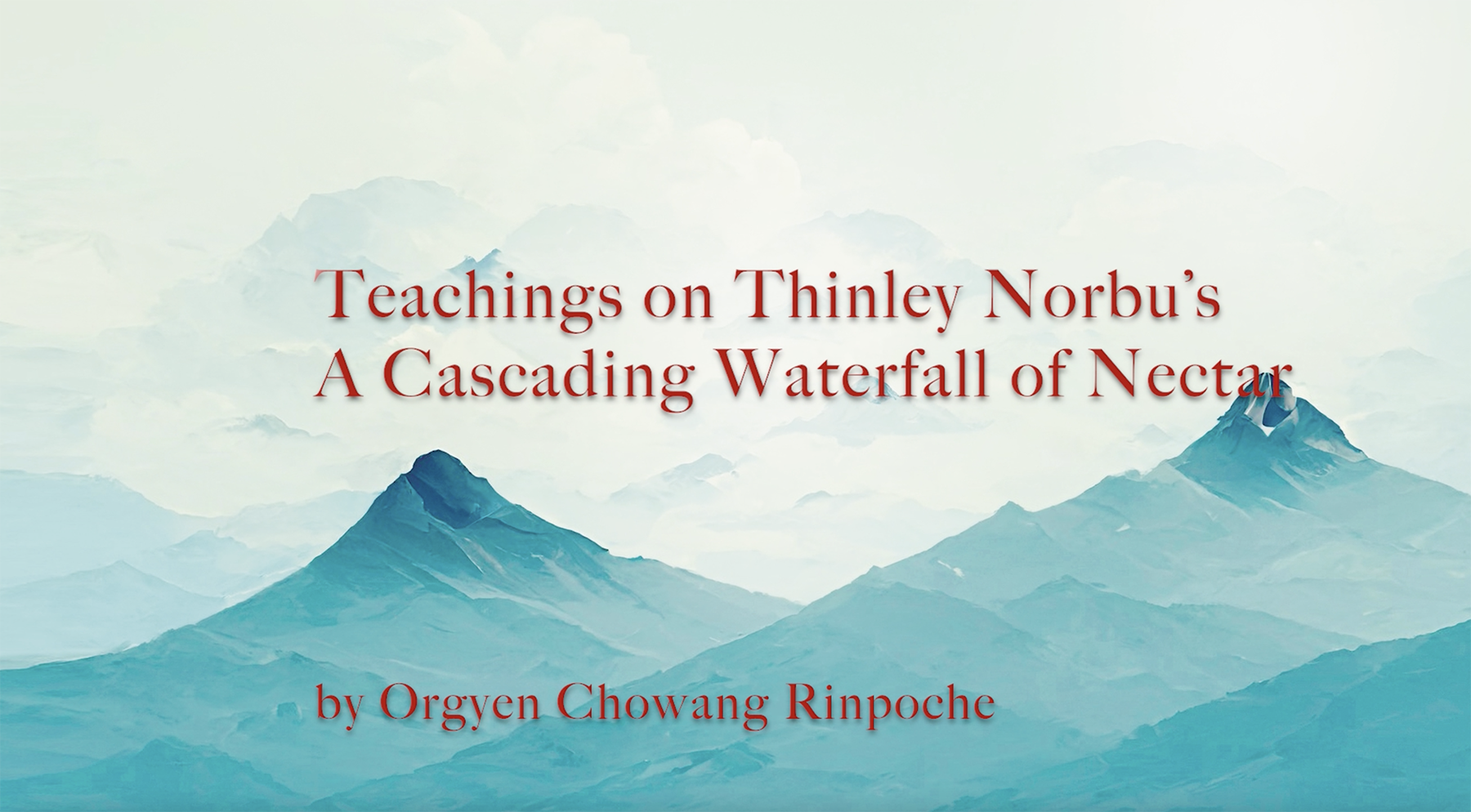 From Foundation to Summit: Orgyen Chowang on Thinley Norbu’s Cascading Waterfall