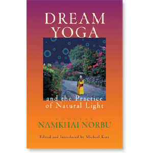 Dream Yoga and the Practice of Natural Light