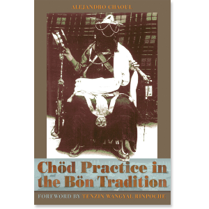 Chod Practice in the Bon Tradition