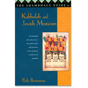 The Shambhala Guide to Kabbalah and Jewish Mysticism