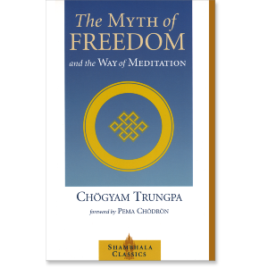 The Myth of Freedom and the Way of Meditation