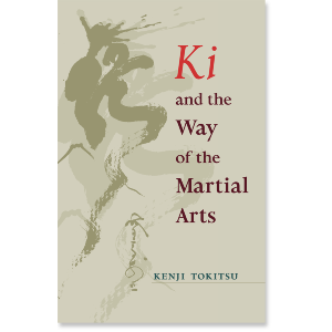 Ki and the Way of the Martial Arts