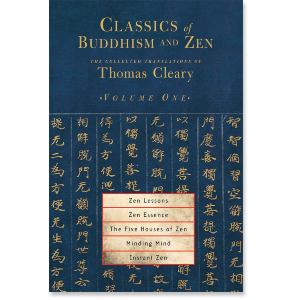 Classics of Buddhism and Zen, Volume One