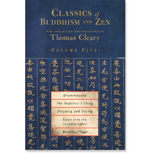 Classics of Buddhism and Zen, Volume Five