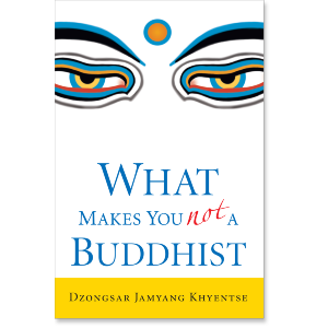 What Makes You Not a Buddhist