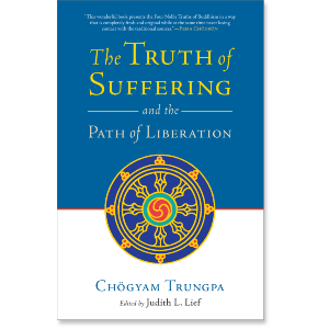 The Truth of Suffering and the Path of Liberation