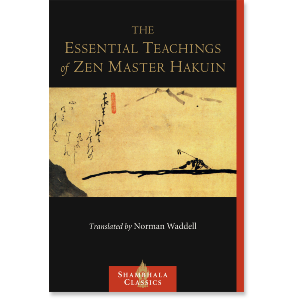 The Essential Teachings of Zen Master Hakuin