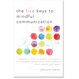 The Five Keys to Mindful Communication