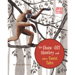 The Show-Off Monkey and Other Taoist Tales