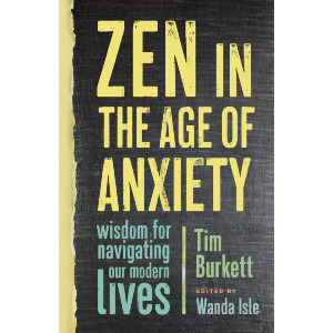 Zen in the Age of Anxiety