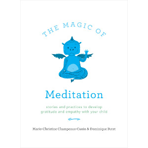 The Magic of Meditation