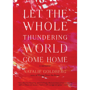 Let the Whole Thundering World Come Home