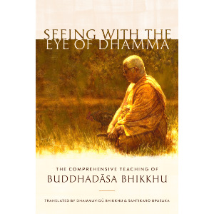 Seeing with the Eye of Dhamma