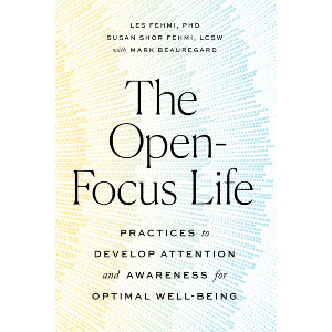 The Open-Focus Life
