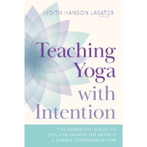 Teaching Yoga with Intention