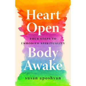 Heart Open, Body Awake