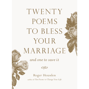 Twenty Poems to Bless Your Marriage