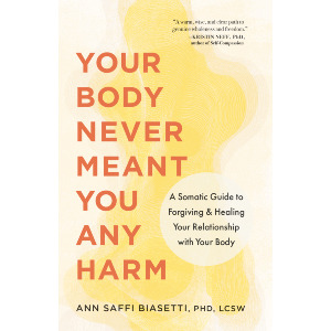 Your Body Never Meant You Any Harm