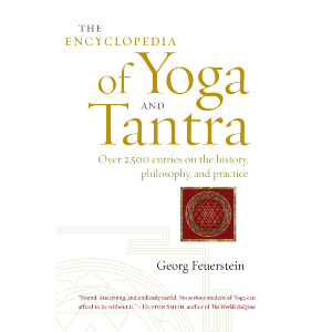 The Encyclopedia of Yoga and Tantra