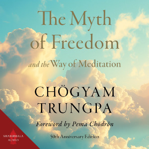 The Myth of Freedom and the Way of Meditation