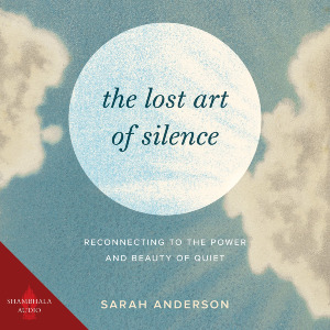 The Lost Art of Silence