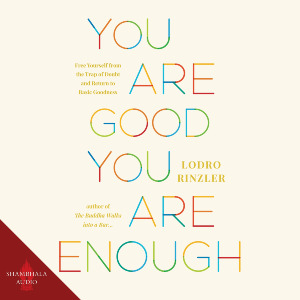 You Are Good, You Are Enough